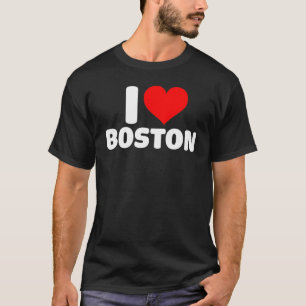 Boston - I Heart Boston - I Love Boston T-Shirt
