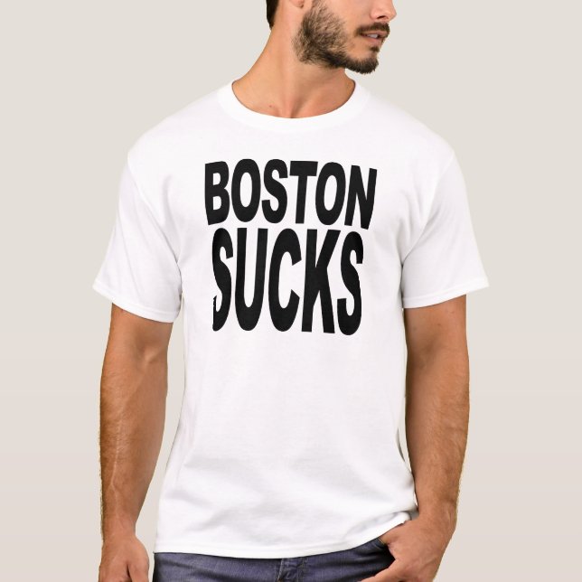 Boston Sucks T-Shirt (Front)