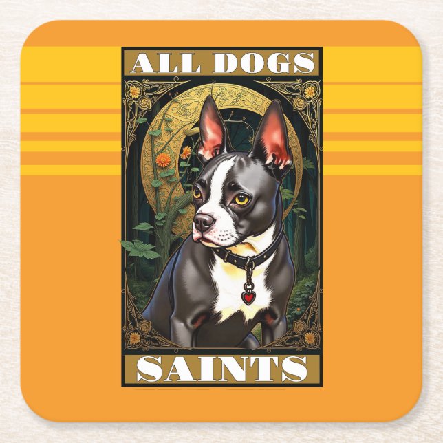 Boston Terrier All Dogs are Saints Square Paper Coaster (Front)