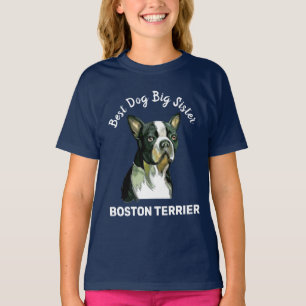 Boston Terrier best dog big sister T-Shirt