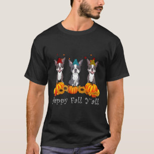 Boston Terrier Dog Costume Fall Yall Thanksgiving T-Shirt