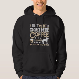 Boston Terrier Dog Dad Mom And Drink Coffee Hoodie