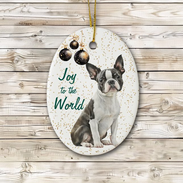 Boston Terrier Dog Joy to the World Christmas Ceramic Ornament (Creator Uploaded)