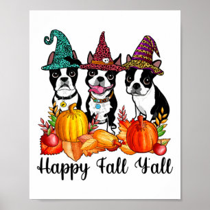 Boston Terrier Dog Lover Fall Ya'll Halloween Cost Poster