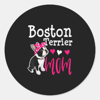 Boston Terrier Dog Mom Owner Cute Funny Classic Round Sticker