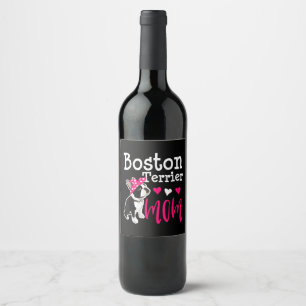 Boston Terrier Dog Mom Owner Cute Funny   Wine Label