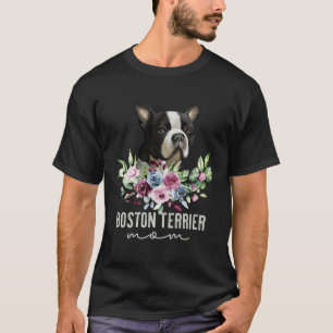 Boston Terrier   Dog Mom T-Shirt