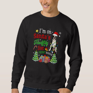 Boston Terrier Dog On Santa's Naughty  List Xmas Sweatshirt