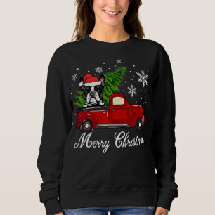 Boston Terrier Dog Riding Red Truck Merry Christma Sweatshirt