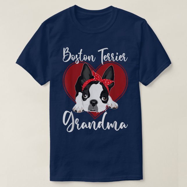 Boston Terrier Grandma Dog Owner Boston Terrier  T-Shirt (Design Front)