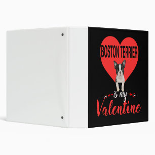 Boston Terrier Is My Valentine Gifts Binder