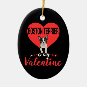 Boston Terrier Is My Valentine Gifts Ceramic Ornament