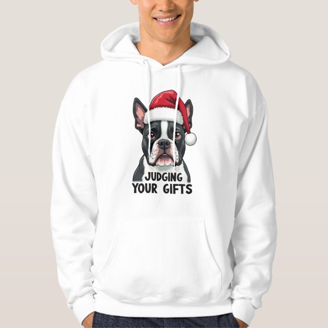 Boston Terrier Judging Your Gifts Hoodie (Front)