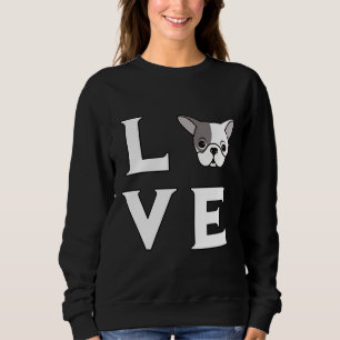 Boston Terrier Love Sweatshirt
