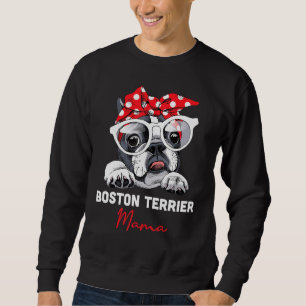 Boston Terrier Mama Cute Bostie Dog Mom Funny Girl Sweatshirt