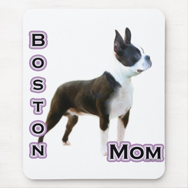 Boston  Terrier Mom 4 Mouse Pad (Front)