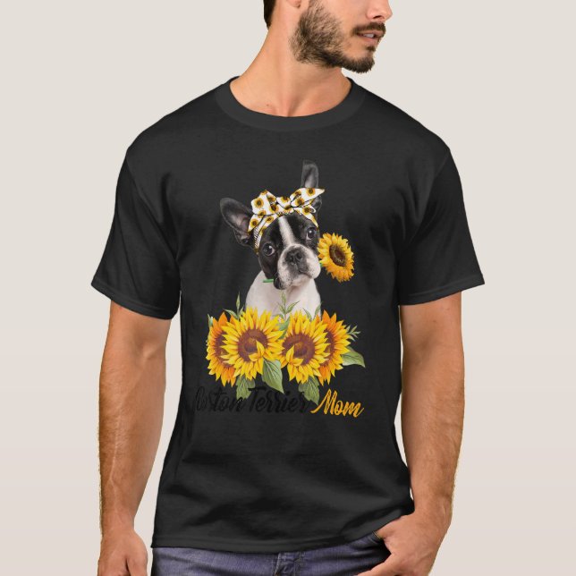 Boston Terrier Mom Sunflower Summer Dog Mom Mama W T-Shirt (Front)