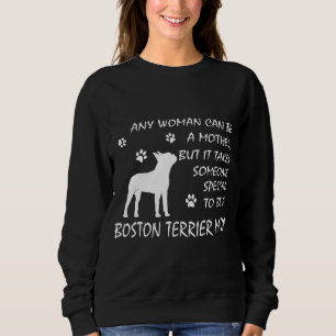 Boston Terrier Mom Sweatshirt Birthday Mama Gifts