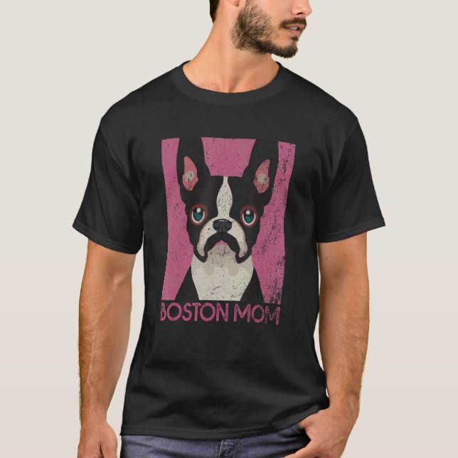 Boston Terrier Mom T-Shirt (Front)
