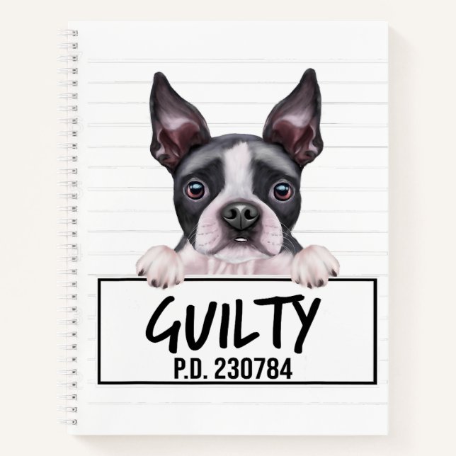 Boston Terrier Mugshot Guilty Dog Notebook (Front)