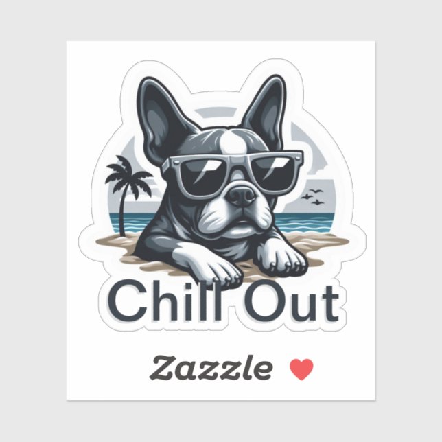 Boston Terrier Sticker: Chill Out (Sheet)