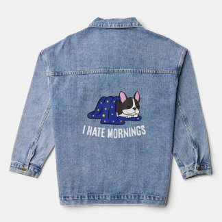 Boston Terrier Tired  Boston Terrier I Hate Mornin Denim Jacket