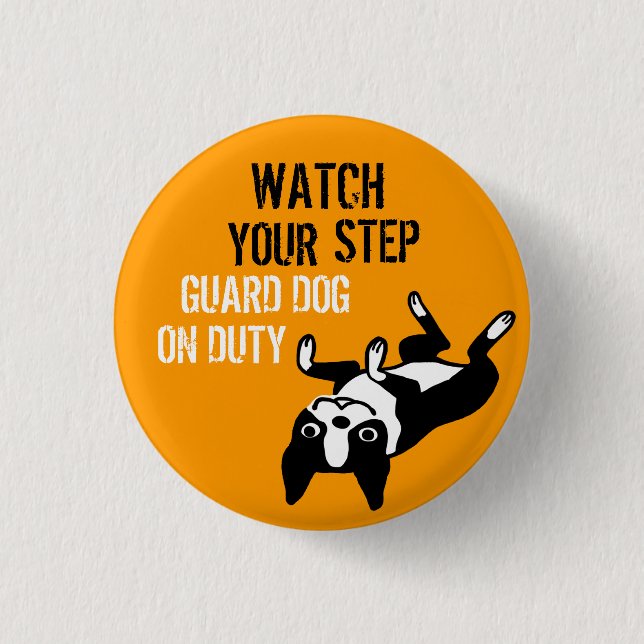 Boston Terrier Watch Your Step 1 Inch Round Button (Front)