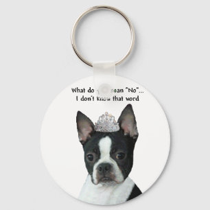 Boston Terrier:  What Do You Mean "No"? Keychain