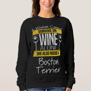 Boston Terrier Womens A Woman Cannot Survive On Wi Sweatshirt