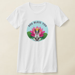 Boston Terrier Yoga Meditating Dog Bless You Zen T-Shirt