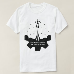 Bot Overlords T-Shirt