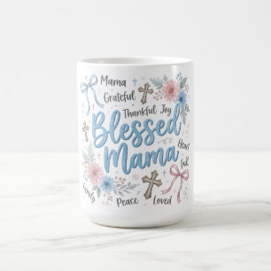 Botanical Coquette Mother's Day/Blessed Mama Coffee Mug