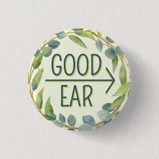 Botanical Green Good Ear Arrow Hearing Impaired 1 Inch Round Button