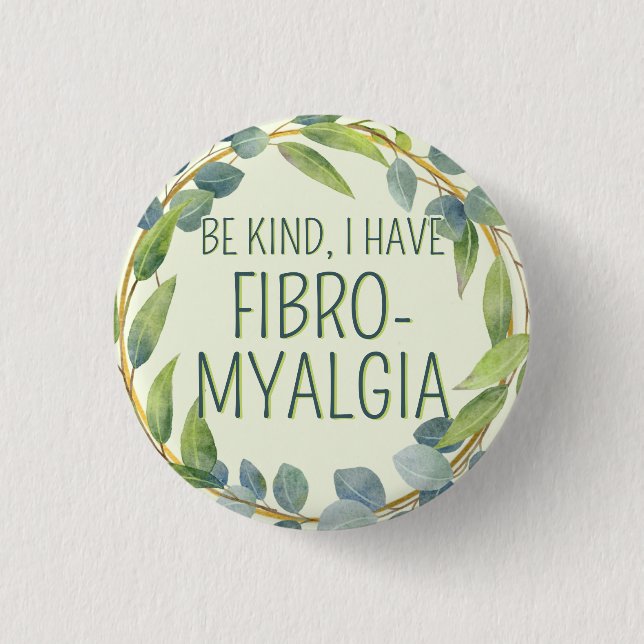 Botanical Green Leaves Be Kind Fibromyalgia 1 Inch Round Button (Front)