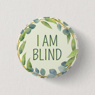 Botanical Green Leaves I Am Blind 1 Inch Round Button