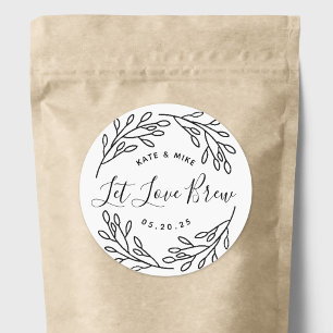 Botanical Let Love Brew Wedding Coffee Favour Classic Round Sticker