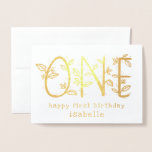 Botanical One Happy First Birthday Foil Card<br><div class="desc">Happy first birthday card printed with gold foil,  with ONE written in large letters where vines and flowers grow. Happy first birthday is written beneath in a charming font. Personalize with the birthday girl's name.</div>