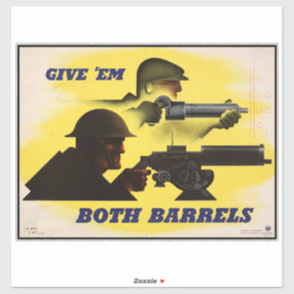 Both Barrels, Military & Industry, War Effort   
