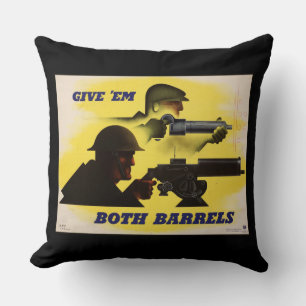Both Barrels, Military & Industry, War Effort    Throw Pillow
