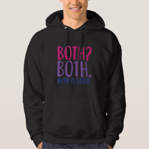 Both Both Both Is Good  Bisexual Pride Hoodie