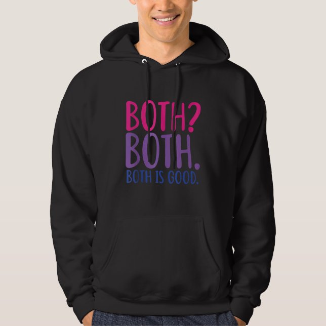 Both Both Both Is Good  Bisexual Pride Hoodie (Front)