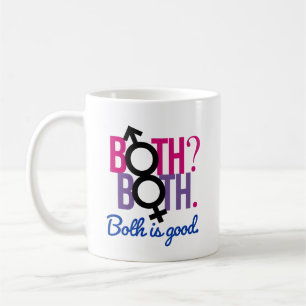 Both. Both? Both is good Coffee Mug