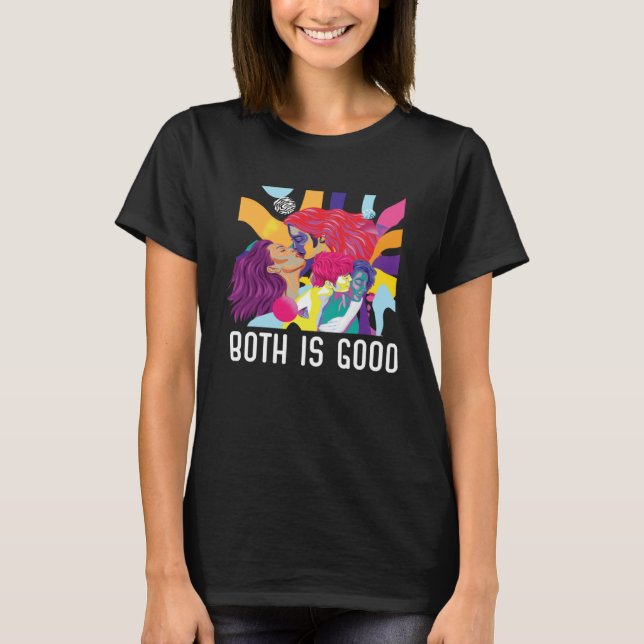 Both Is Good Bi Bisexual Rainbow Pride Bisexuality T-Shirt (Front)