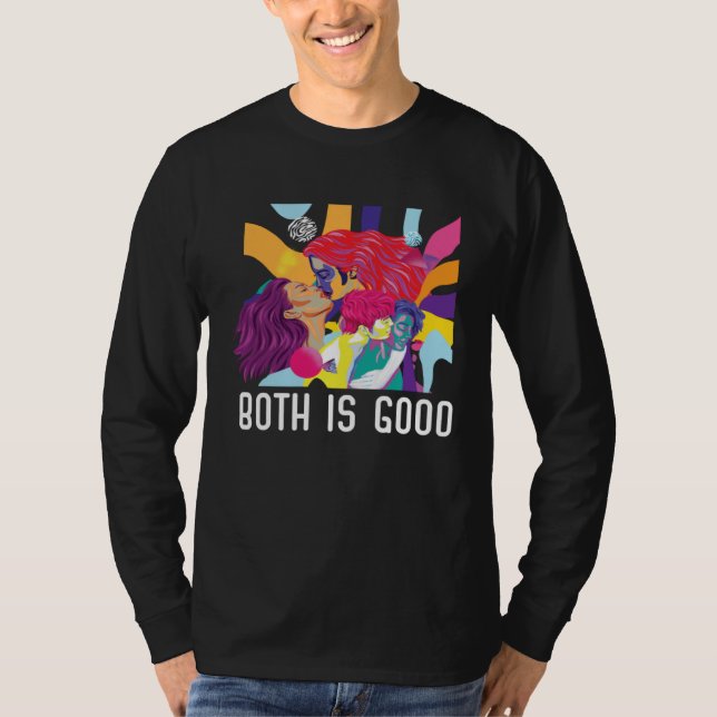 Both Is Good Bi Bisexual Rainbow Pride Bisexuality T-Shirt (Front)