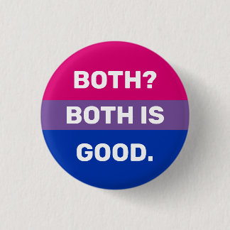Both is Good Bisexual Badge 1 Inch Round Button