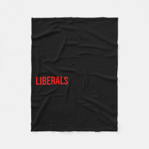 (both Side) Don't Make Fun Of Liberals Without Me Fleece Blanket