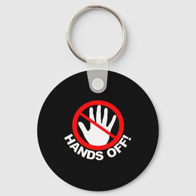 (both Side) Hands Off Protest Funny Vintage  Keychain (Front)