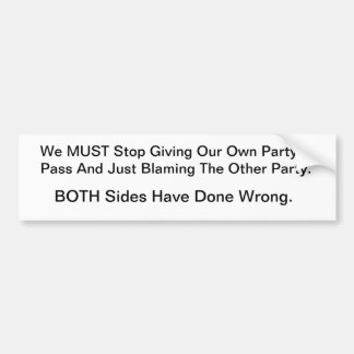 Both Sides Have Done Wrong Bumper Sticker