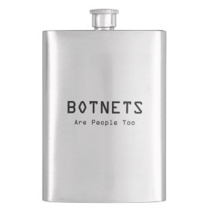 Botnets Are People Too Hip Flask