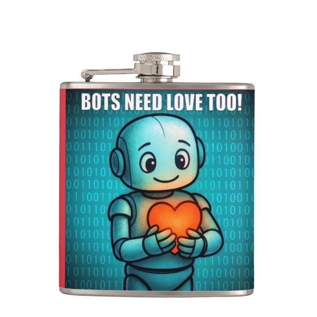Bots Need Love Too -  Hip Flask (Front)